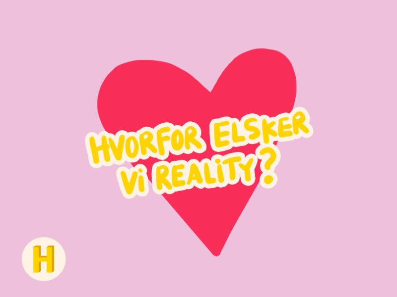 Grafik med ordene Hvorfor elsker vi reality?
